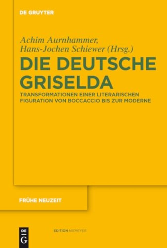 Die deutsche Griselda – Transformationen einer literarischen Figuration von Boccaccio bis zur Moderne