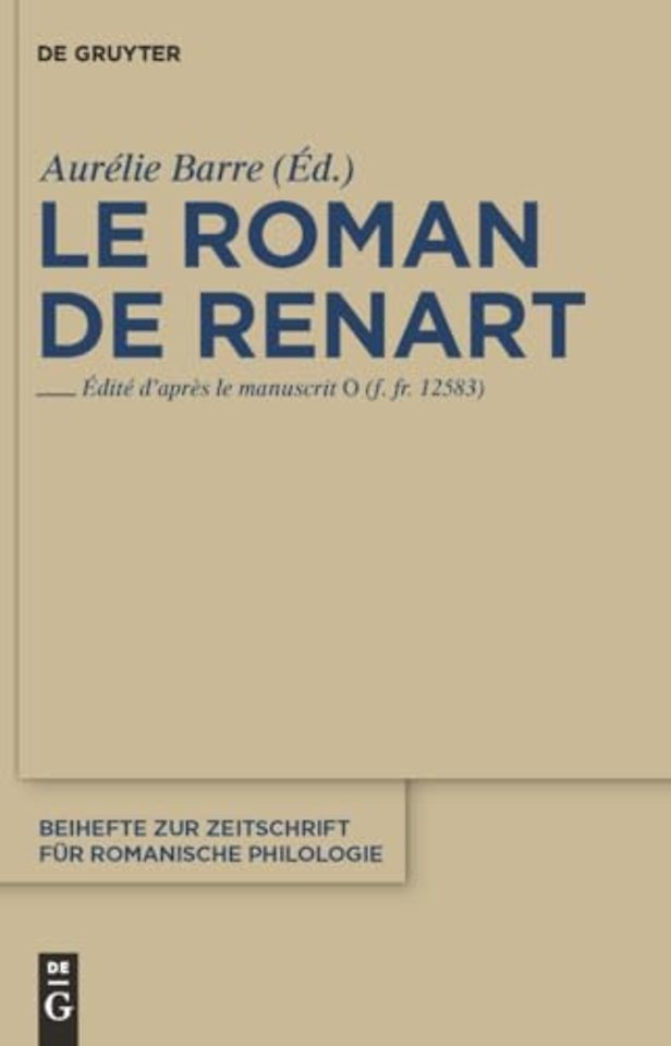 Le roman de Renart – Edité d`après le manuscrit 0 (f. fr. 12583)