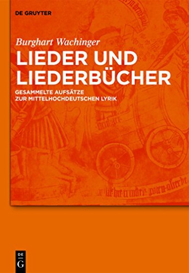 Lieder und Liederbücher – Gesammelte Aufsätze zur mittelhochdeutschen Lyrik
