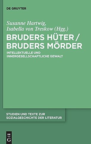 Bruders Hüter / Bruders Mörder – Intellektuelle und innergesellschaftliche Gewalt