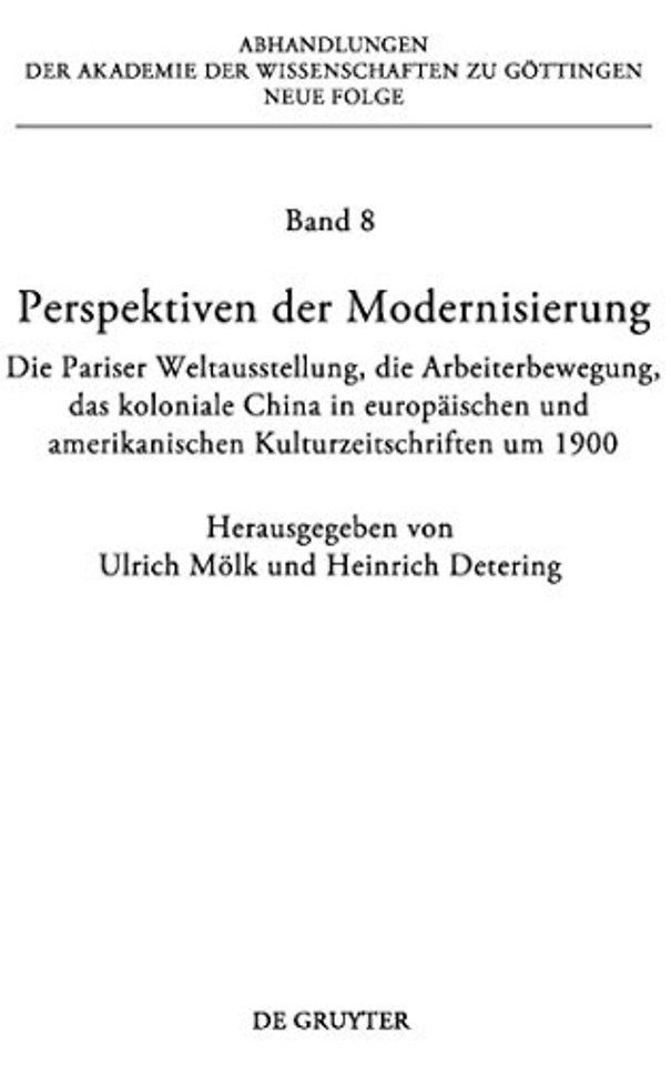 Perspektiven der Modernisierung – Die Pariser Weltausstellung, die Arbeiterbewegung, das koloniale China in europäischen und amerikanischen