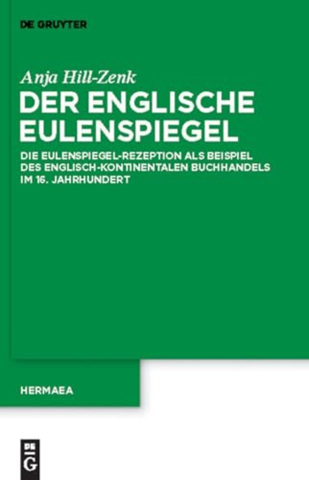 Der englische Eulenspiegel – Die Eulenspiegel–Rezeption als Beispiel des englisch–kontinentalen Buchhandels im 16. Jahrhund