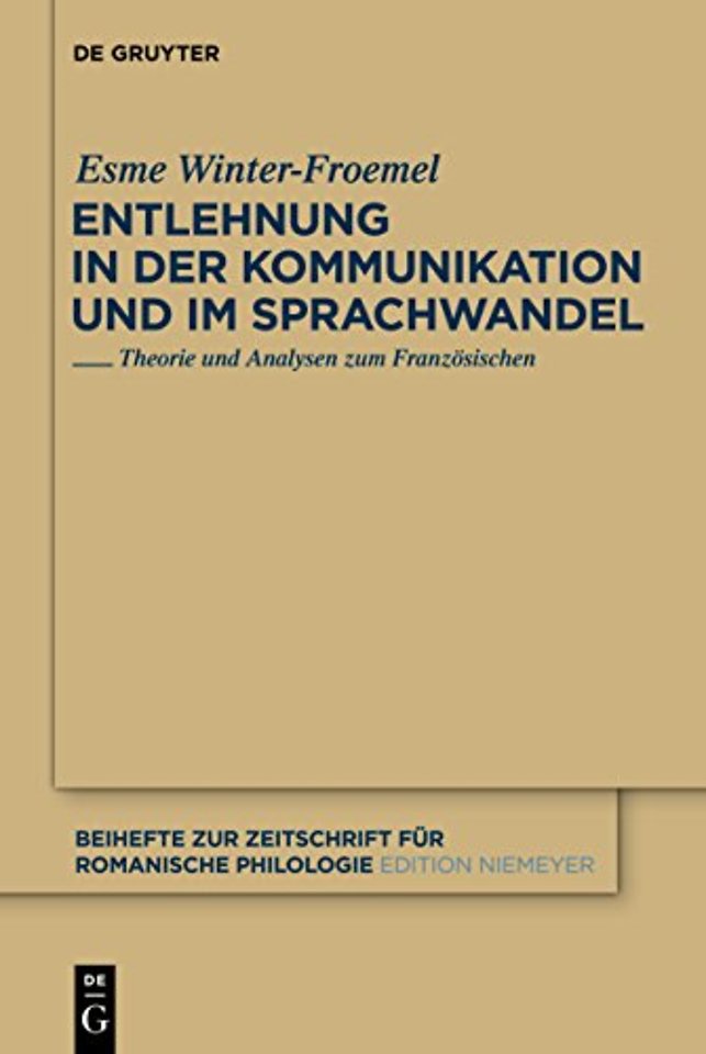 Entlehnung in der Kommunikation und im Sprachwan – Theorie und Analysen zum Französischen