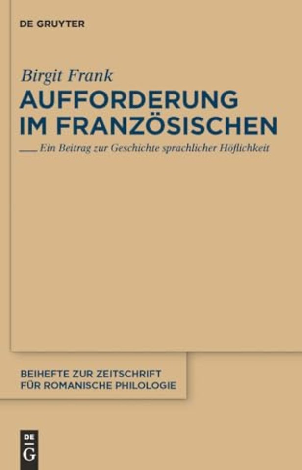 Aufforderung im Französischen – Ein Beitrag zur Geschichte sprachlicher Höflichkeit