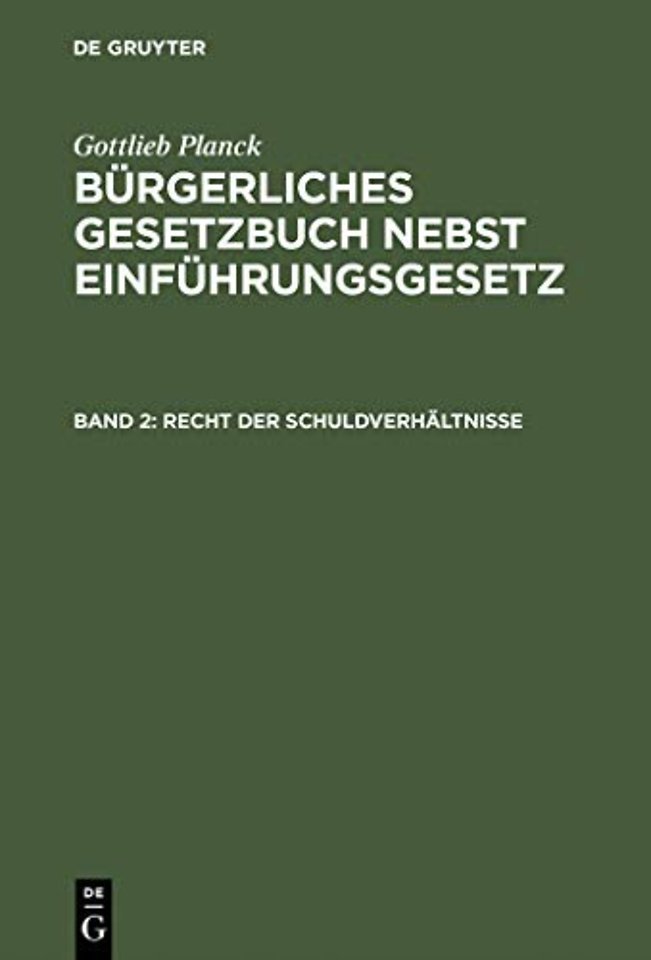 Burgerliches Gesetzbuch nebst Einfuhrungsgesetz, Band 2, Recht der Schuldverhaltnisse