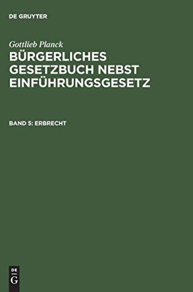 Burgerliches Gesetzbuch nebst Einfuhrungsgesetz, Band 5, Erbrecht