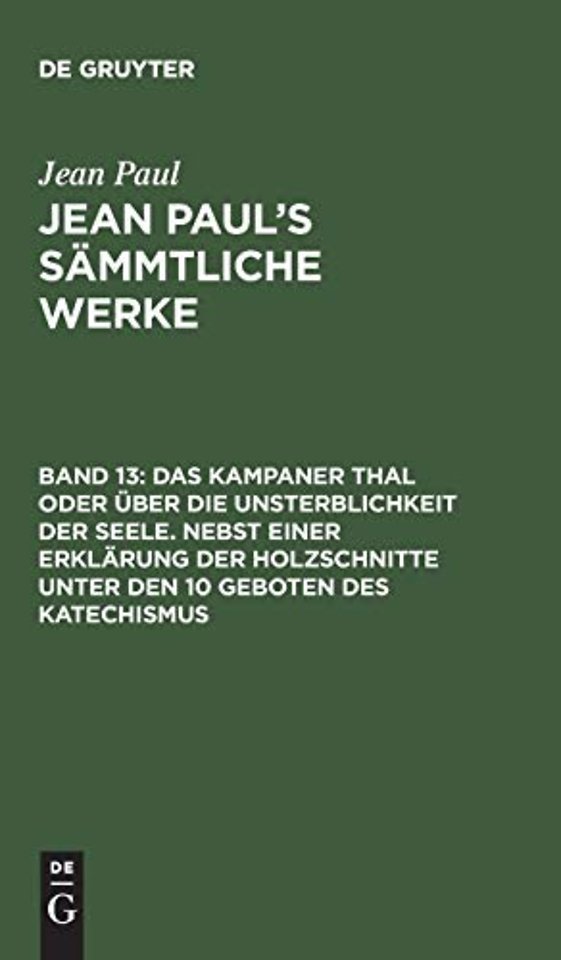 Das Kampaner Thal oder uber die Unsterblichkeit der Seele. Nebst einer Erklarung der Holzschnitte unter den 10 Geboten des Katechismus