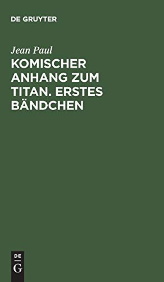 Komischer Anhang zum Titan. Erstes Bandchen