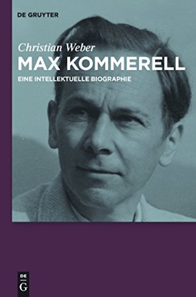 Max Kommerell – Eine intellektuelle Biographie