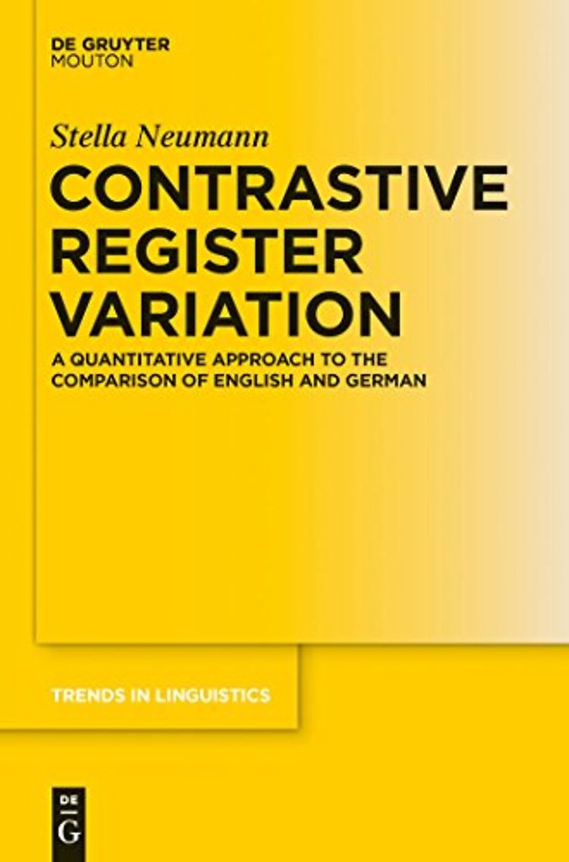 Contrastive Register Variation – A Quantitative Approach to the Comparison of English and German