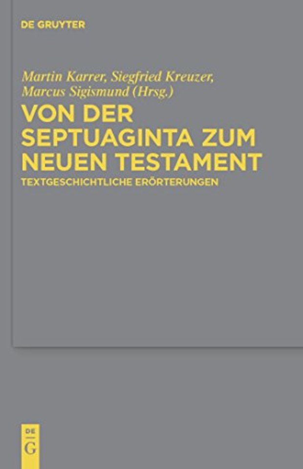 Von der Septuaginta zum Neuen Testament – Textgeschichtliche Erörterungen