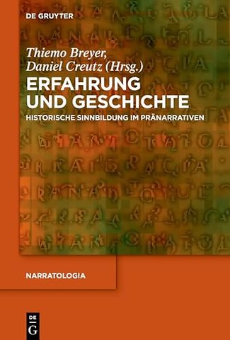 Erfahrung und Geschichte – Historische Sinnbildung im Pränarrativen