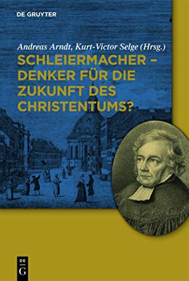 Schleiermacher – Denker für die Zukunft des Christentums?