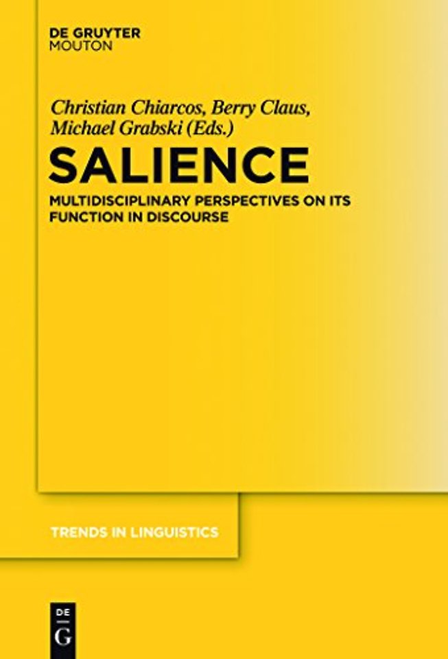 Salience – Multidisciplinary Perspectives on its Function in Discourse