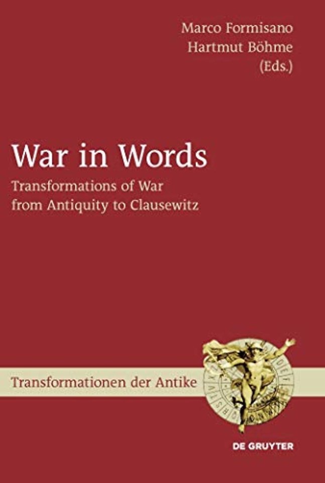 War in Words – Transformations of War from Antiquity to Clausewitz