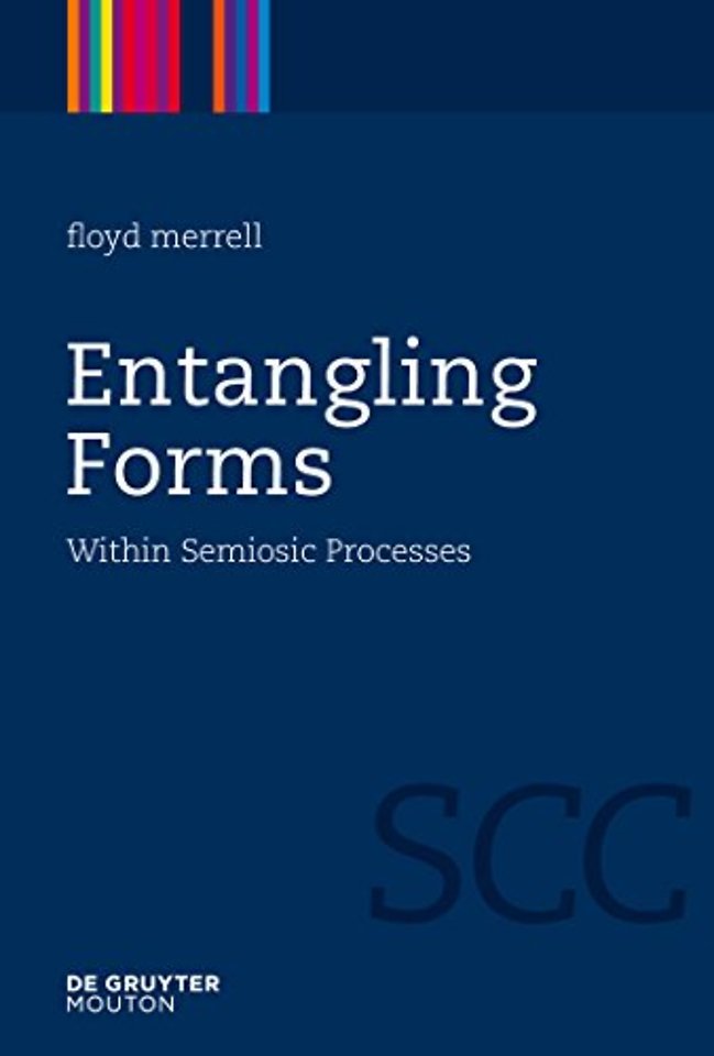 Entangling Forms – Within Semiosic Processes