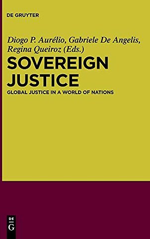 Sovereign Justice – Global Justice in a World of Nations