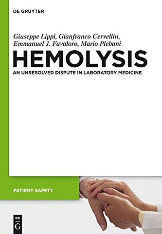 In Vitro and In Vivo Hemolysis – An Unresolved Dispute in Laboratory Medicine