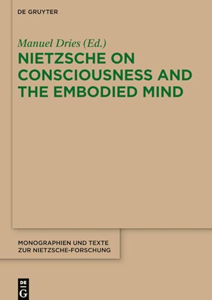 Nietzsche on Consciousness and the Embodied Mind