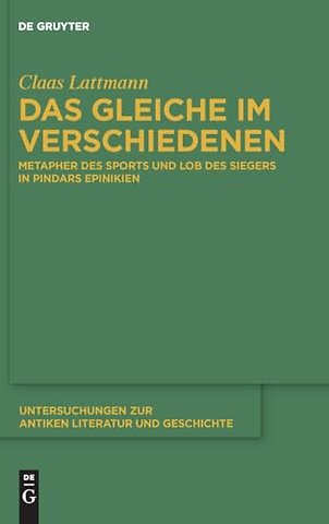 Das Gleiche im Verschiedenen – Metapher des Sports und Lob des Siegers in Pindars Epinikien
