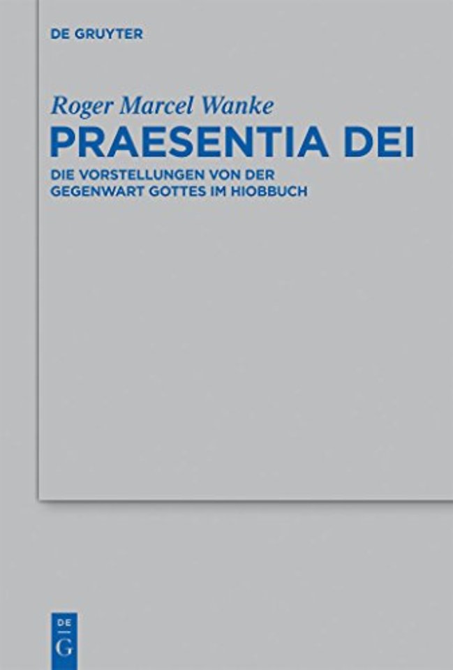 Praesentia Dei – Die Vorstellungen von der Gegenwart Gottes im Hiobbuch