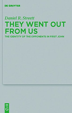 They Went Out from Us – The Identity of the Opponents in First John