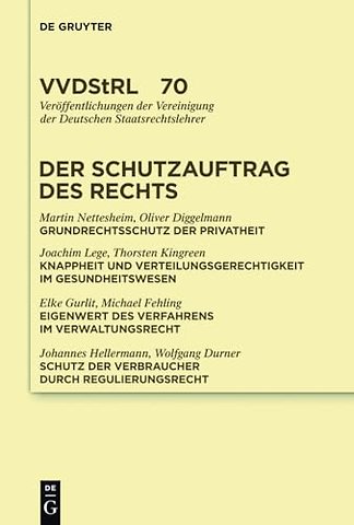 Der Schutzauftrag des Rechts – Referate und Diskussionen auf der Tagung der Vereinigung der Deutschen Staatsrechtslehrer in Berlin vom 29. Sep