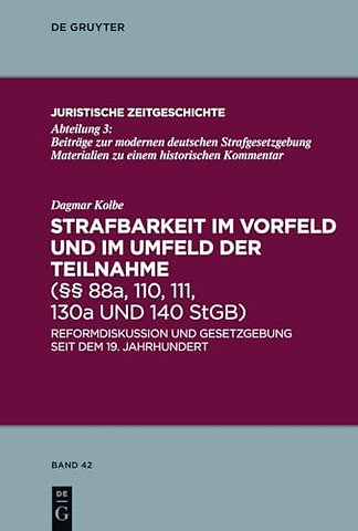 Strafbarkeit im Vorfeld und im Umfeld der Teilna – Reformdiskussion und Gesetzgebung seit dem 19. Jahrhundert