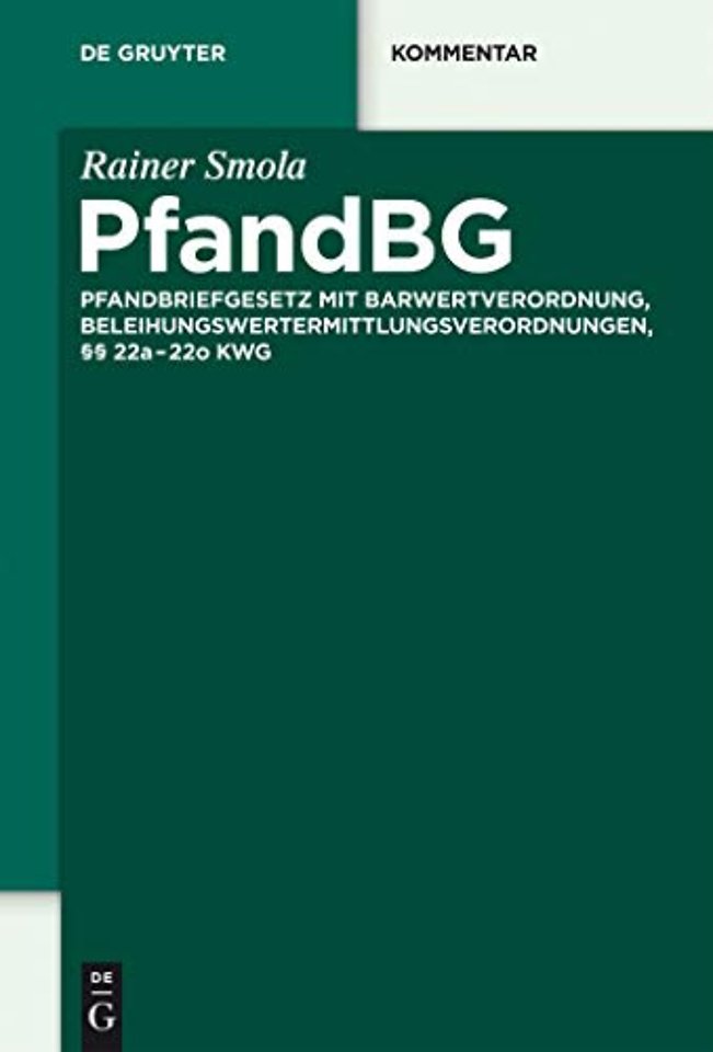 PfandBG – Pfandbriefgesetz mit Barwertverordnung, Beleihungswertermittlungsverordnungen, §§ 22a–22o KWG