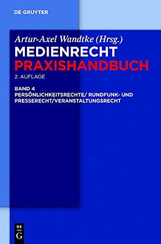 Rundfunk– und Presserecht/Veranstaltungsrecht/Schutz von Persönlichkeitsrechten