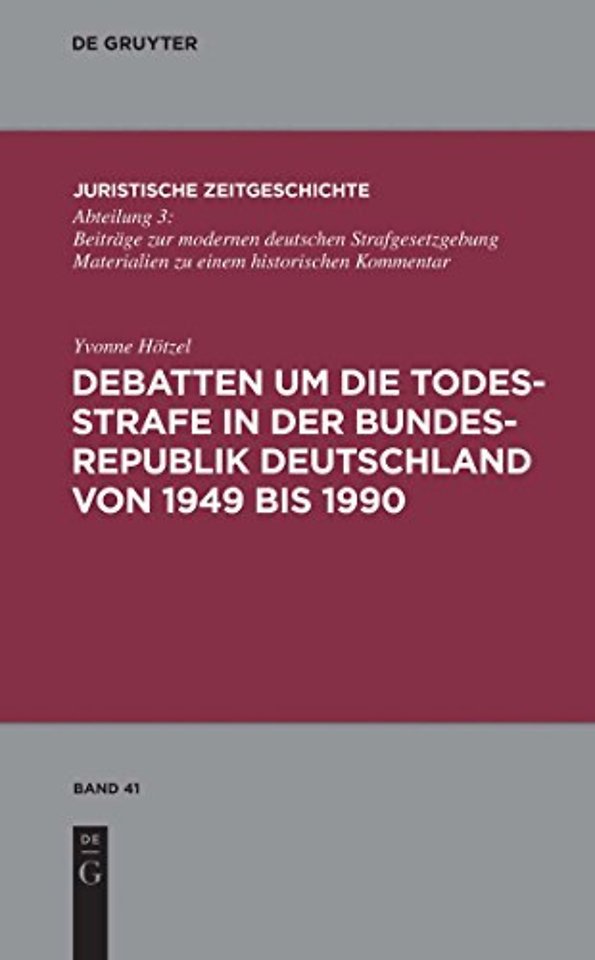 Debatten um die Todesstrafe in der Bundesrepublik Deutschland von 1949 bis 1990