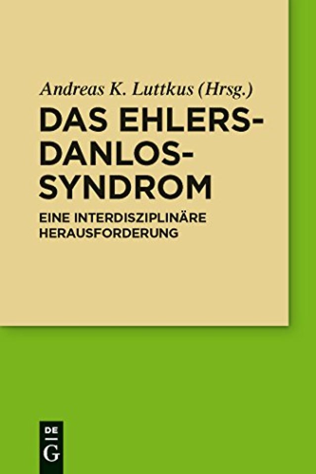 Das Ehlers–Danlos–Syndrom – Eine interdisziplinäre Herausforderung
