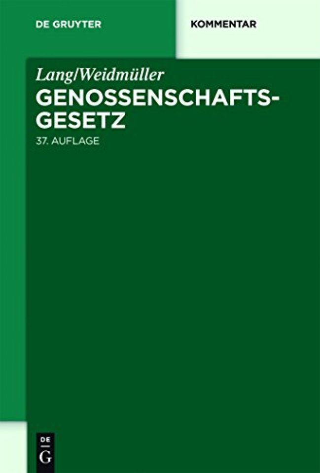 Lang/Weidmuller. Genossenschaftsgesetz