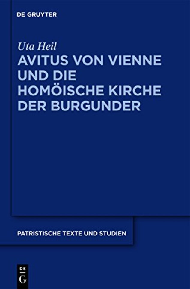 Avitus Von Vienne Und Die Homoische Kirche Der Burgunder