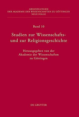 Studien zur Wissenschafts– und zur Religionsgeschichte