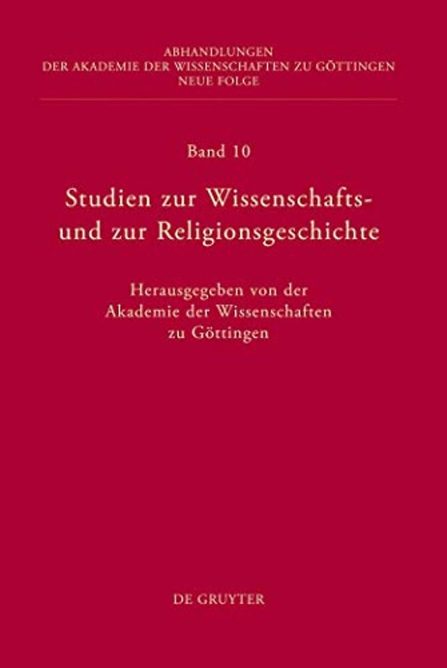 Studien zur Wissenschafts– und zur Religionsgeschichte