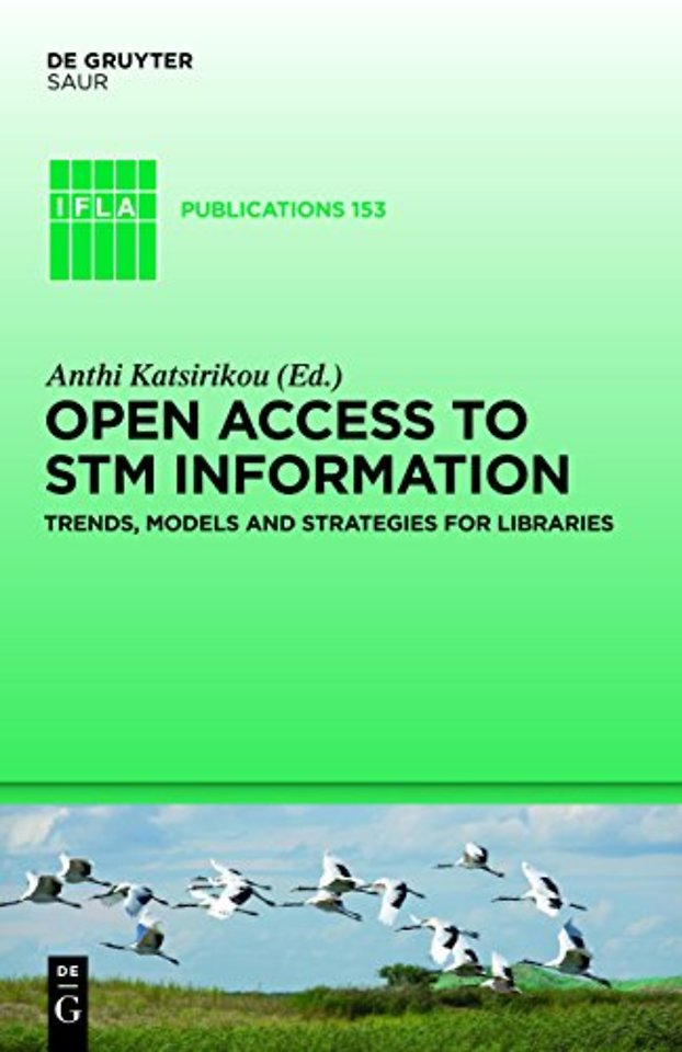 Open Access to STM Information – Trends, Models and Strategies for Libraries