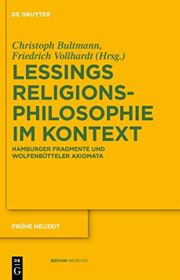 Gotthold Ephraim Lessings Religionsphilosophie i – Hamburger Fragmente und Wolfenbütteler Axiomata