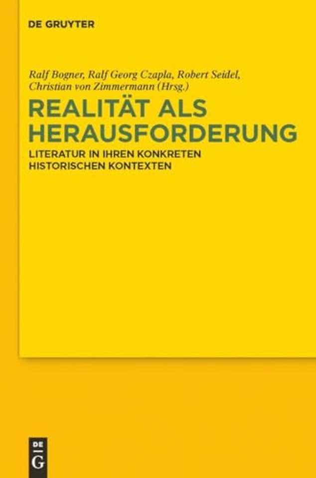 Realität als Herausforderung – Literatur in ihren konkreten historischen Kontexten. Festschrift für Wilhelm Kühlmann zum 65. Geburtstag