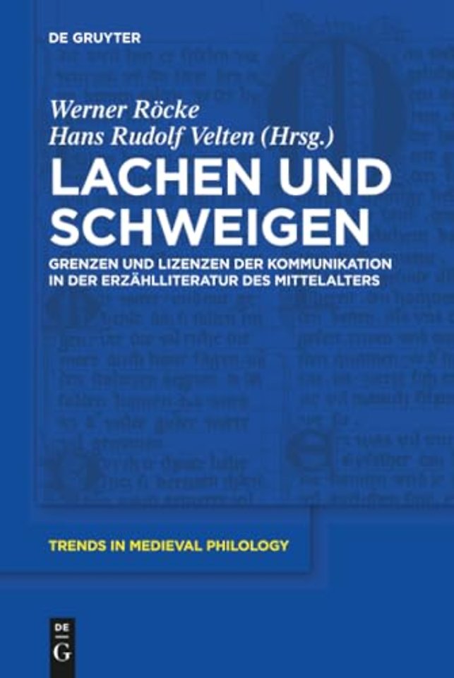 Lachen und Schweigen – Grenzen und Lizenzen der Kommunikation in der Erzählliteratur des Mittelalters