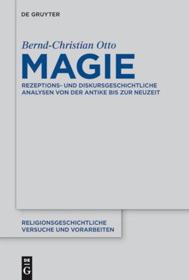 Magie – Rezeptions– und diskursgeschichtliche Analysen von der Antike bis zur Neuzeit