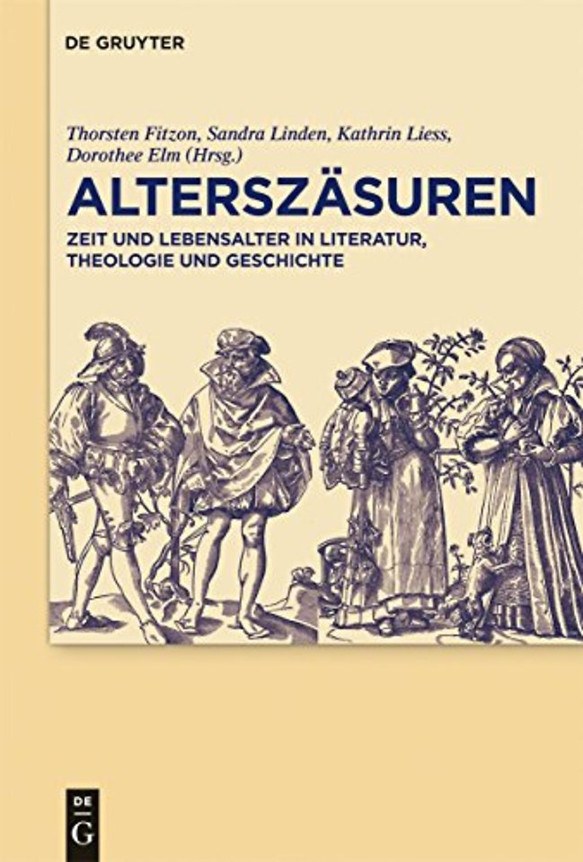 Alterszäsuren – Zeit und Lebensalter in Literatur, Theologie und Geschichte