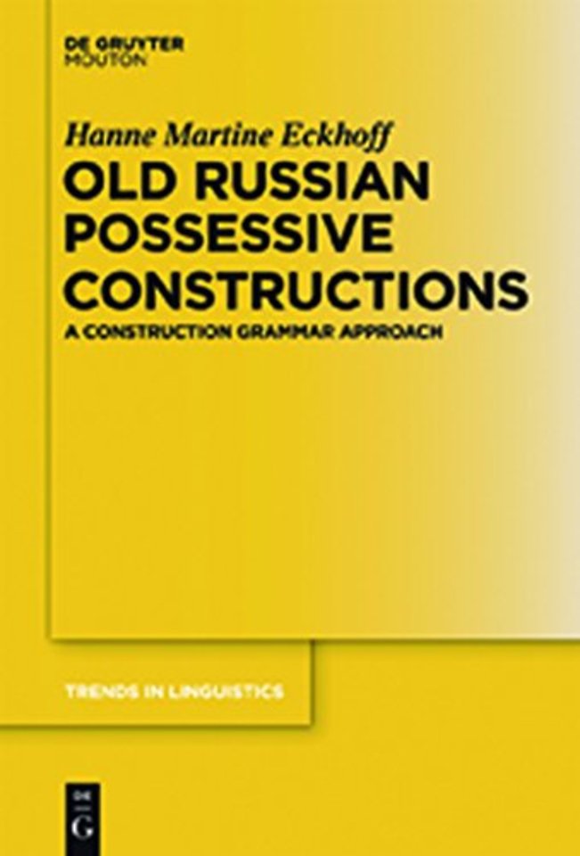 Old Russian Possessive Constructions – A Construction Grammar Approach