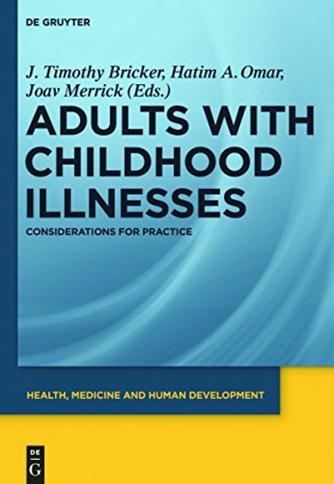 Adults with Childhood Illnesses – Considerations for Practice