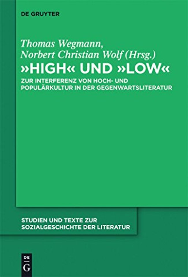 "High" und "low" – Zur Interferenz von Hoch– und Populärkultur in der Gegenwartsliteratur
