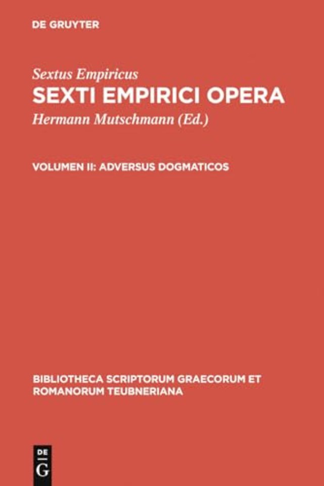 Adversus dogmaticos – Libros quinque (Adv. mathem. VII–XI) continens