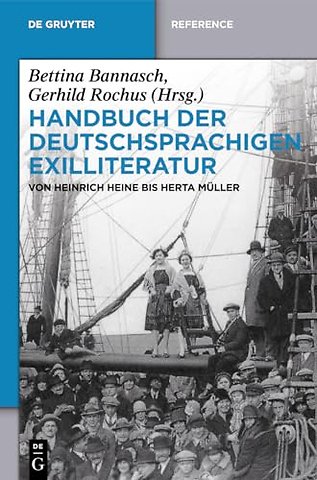 Handbuch der deutschsprachigen Exilliteratur – Von Heinrich Heine bis Herta Müller