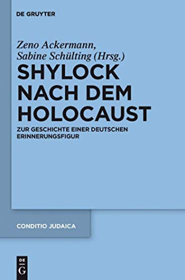 Shylock nach dem Holocaust – Zur Geschichte einer deutschen Erinnerungsfigur