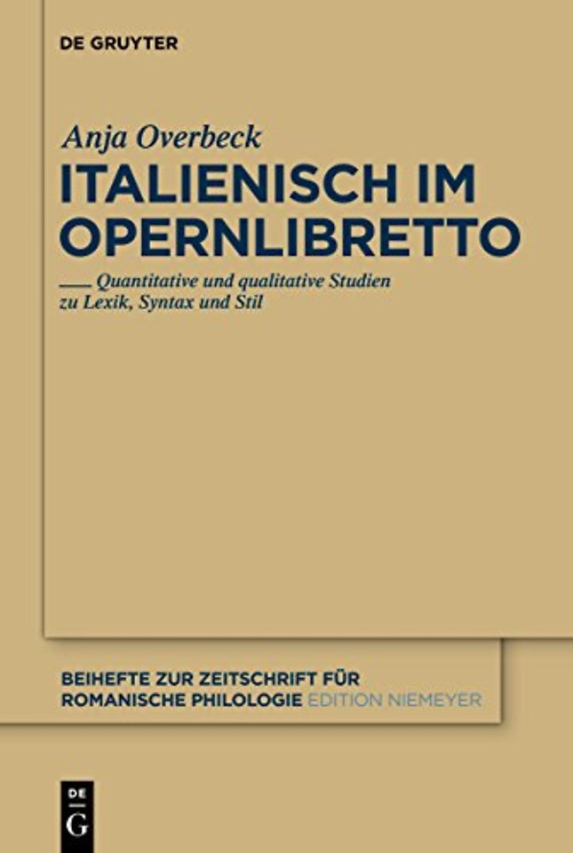 Italienisch im Opernlibretto – Quantitative und qualitative Studien zu Lexik, Syntax und Stil