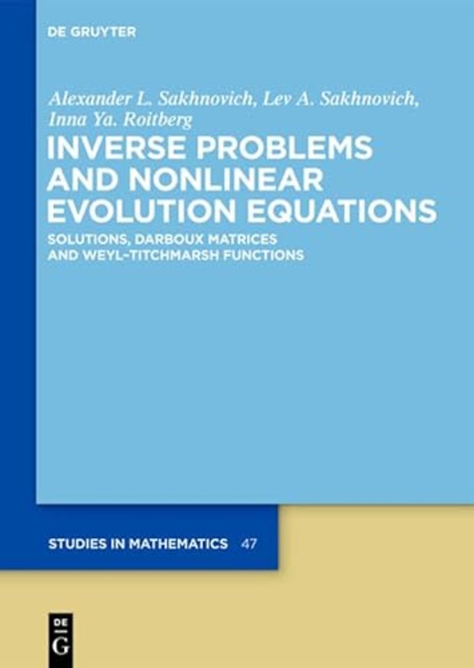 Inverse Problems and Nonlinear Evolution Equatio – Solutions, Darboux Matrices and Weyl–Titchmarsh Functions